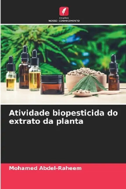 Atividade biopesticida do extrato da planta by Mohamed Abdel-Raheem