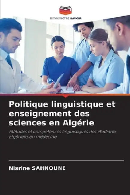 Politique linguistique et enseignement des sciences en Algérie by Nisrine Sahnoune