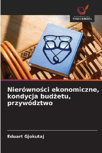 Nierówności ekonomiczne, kondycja budżetu, przywództwo by Eduart Gjokutaj