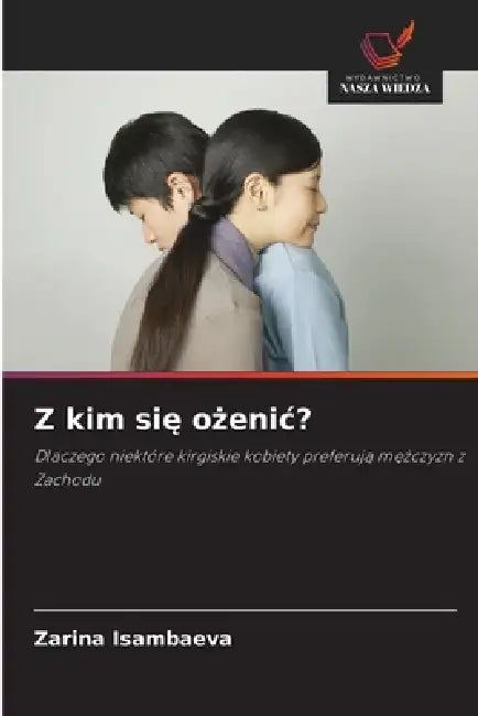 Z kim się ożenic? by Zarina Isambaeva