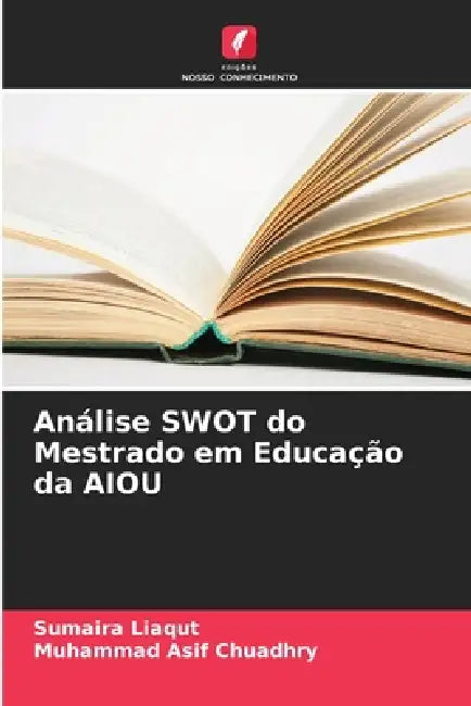 Análise SWOT do Mestrado em Educação da AIOU by Sumaira Liaqut, Muhammad Asif Chuadhry