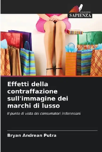 Effetti della contraffazione sull'immagine dei marchi di lusso by Bryan Andrean Putra