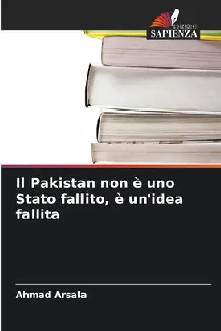 Il Pakistan non è uno Stato fallito, è un'idea fallita by Ahmad Arsala