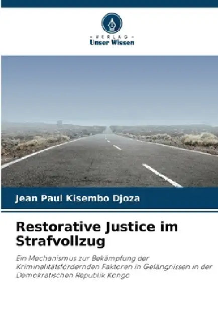 Restorative Justice im Strafvollzug by Jean Paul Kisembo Djoza