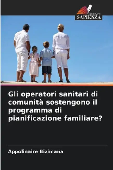 Gli operatori sanitari di comunità sostengono il programma di pianificazione familiare? by Appolinaire Bizimana