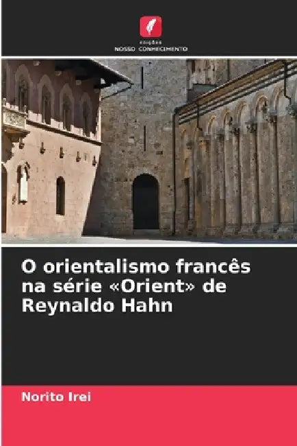 O orientalismo francês na série Orient de Reynaldo Hahn by Norito Irei