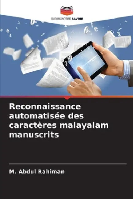 Reconnaissance automatisée des caractères malayalam manuscrits by M. Abdul Rahiman