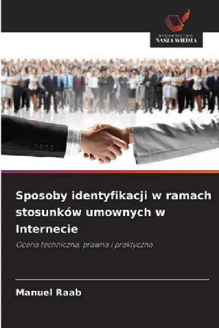 Sposoby identyfikacji w ramach stosunków umownych w Internecie by Manuel Raab