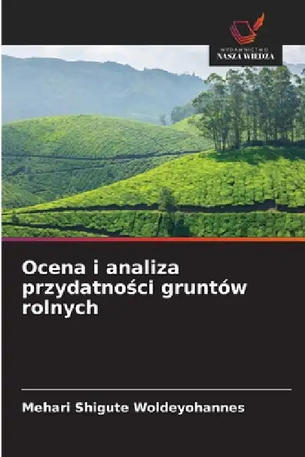 Ocena i analiza przydatności gruntów rolnych by Mehari Shigute Woldeyohannes