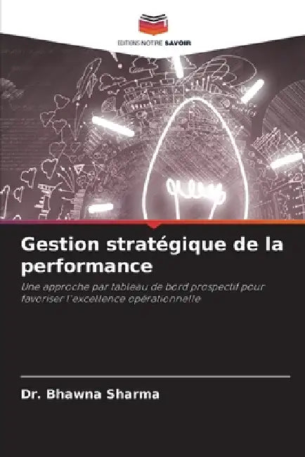 Gestion stratégique de la performance by Bhawna Sharma
