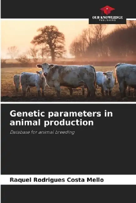 Genetic parameters in animal production by Raquel Rodrigues Costa Mello