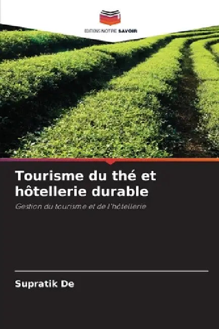 Tourisme du thé et hôtellerie durable by Supratik de