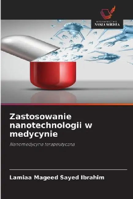 Zastosowanie nanotechnologii w medycynie by Lamiaa Mageed Sayed Ibrahim