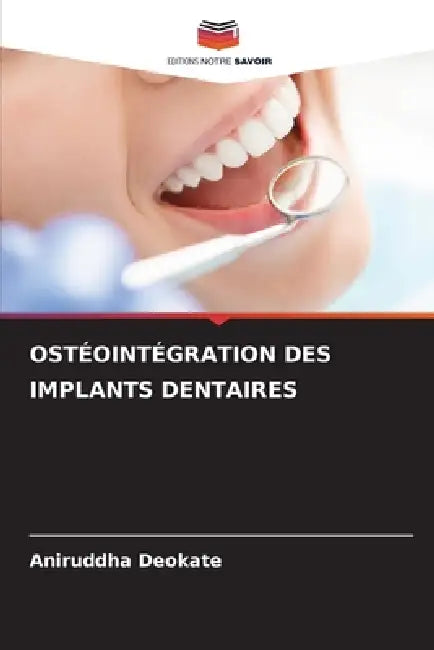 Ostéointégration Des Implants Dentaires by Aniruddha Deokate