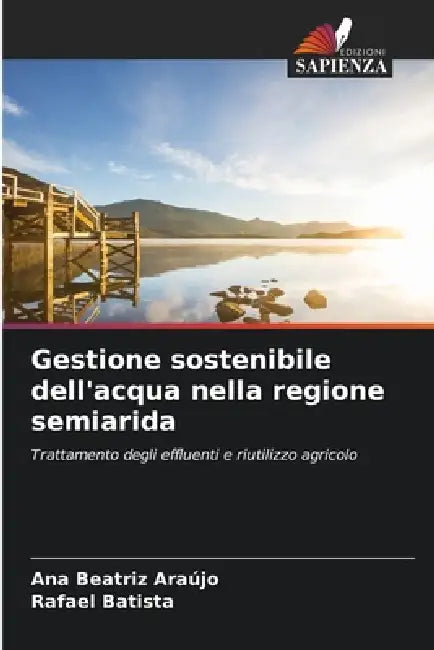 Gestione sostenibile dell'acqua nella regione semiarida by Ana Beatriz Araújo, Rafael Batista