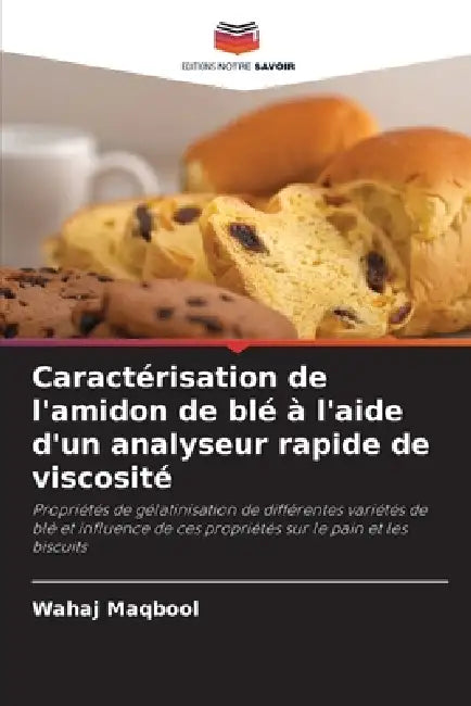 Caractérisation de l'amidon de blé à l'aide d'un analyseur rapide de viscosité by Wahaj Maqbool
