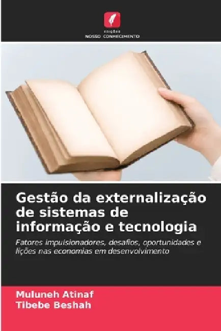 Gestão da externalização de sistemas de informação e tecnologia by Muluneh Atinaf, Tibebe Beshah