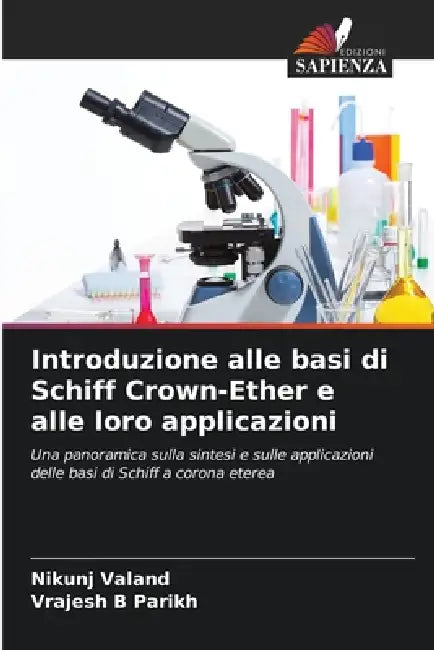 Introduzione alle basi di Schiff Crown-Ether e alle loro applicazioni by Nikunj Valand, Vrajesh B. Parikh