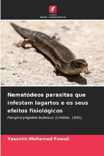 Nematódeos parasitas que infestam lagartos e os seus efeitos fisiológicos by Yassmin Mohamed Foaud