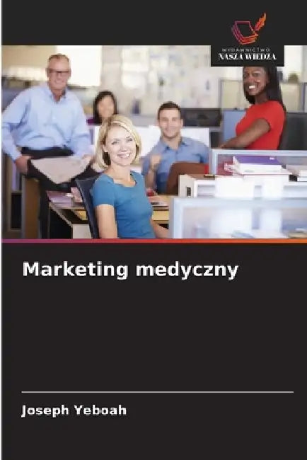 Marketing medyczny by Joseph Yeboah