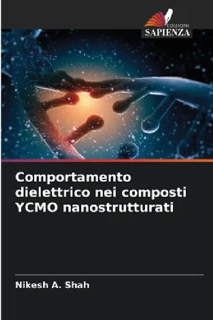 Comportamento dielettrico nei composti YCMO nanostrutturati by Nikesh A. Shah
