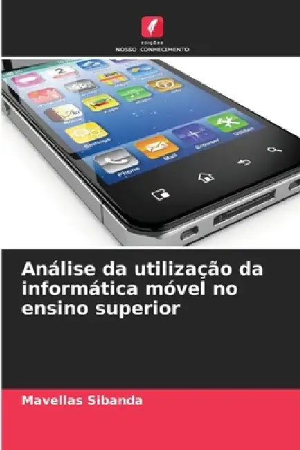 Análise da utilização da informática móvel no ensino superior by Mavellas Sibanda