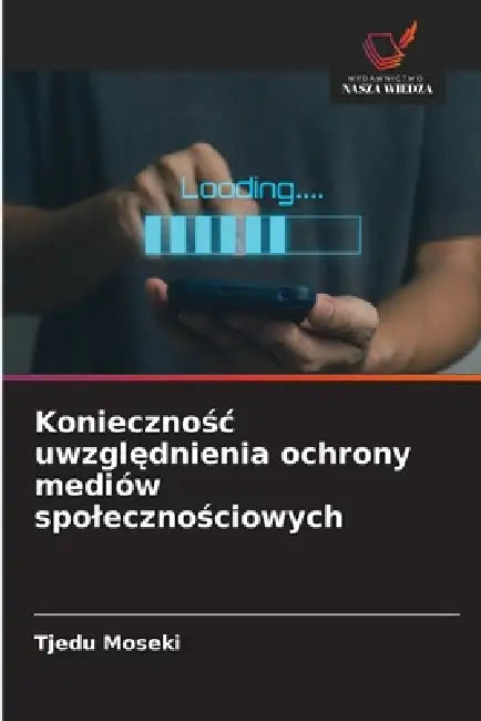 Koniecznośc uwzględnienia ochrony mediów spolecznościowych by Tjedu Moseki