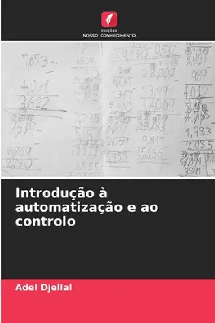 Introdução à automatização e ao controlo by Adel Djellal
