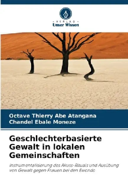 Geschlechterbasierte Gewalt in lokalen Gemeinschaften by Octave Thierry Abe Atangana, Chandel Ebale Moneze