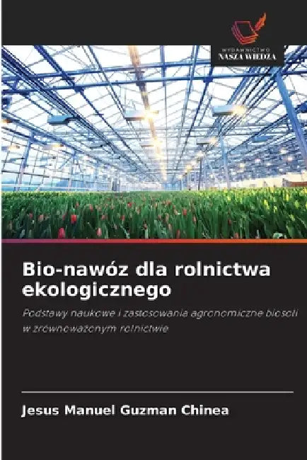 Bio-nawóz dla rolnictwa ekologicznego by Jesús Manuel Guzmán Chinea