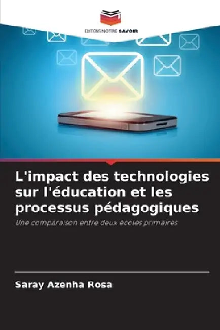 L'impact des technologies sur l'éducation et les processus pédagogiques by Saray Azenha Rosa