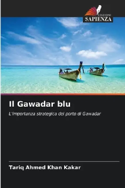 Il Gawadar blu by Tariq Ahmed Khan Kakar