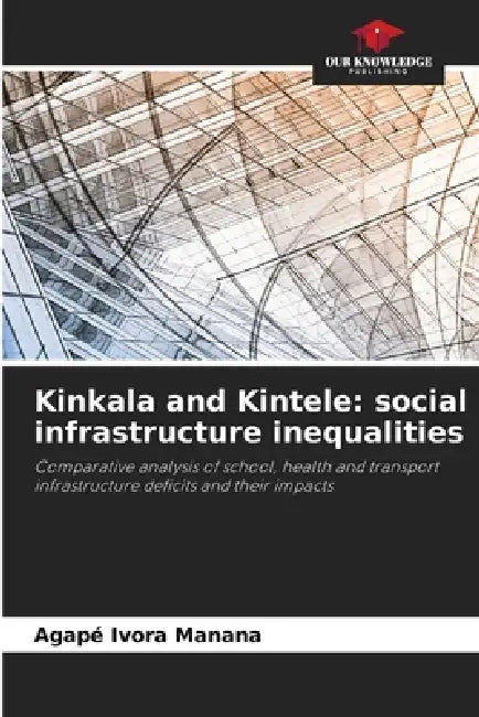 Kinkala and Kintele: social infrastructure inequalities by Agapé Ivora Manana