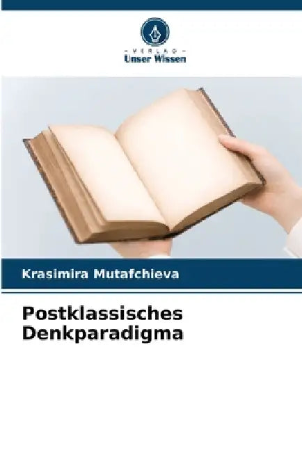 Postklassisches Denkparadigma by Krasimira Mutafchieva