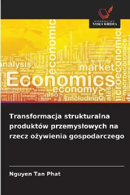 Transformacja strukturalna produktów przemyslowych na rzecz ożywienia gospodarczego by Nguyen Tan Phat