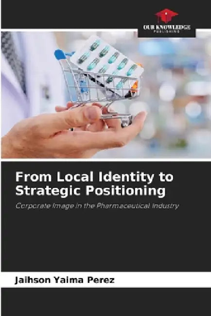 From Local Identity to Strategic Positioning by Jaihson Yaima Perez