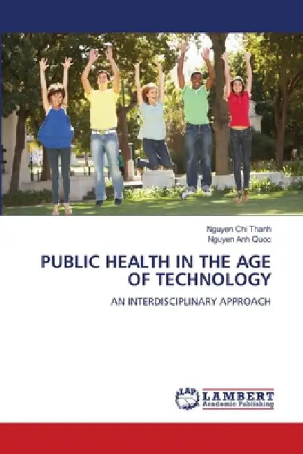 Public Health in the Age of Technology by Nguyen Chi Thanh, Nguyen Anh Quoc