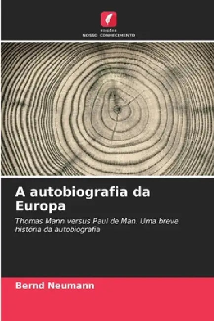 A autobiografia da Europa by Bernd Neumann