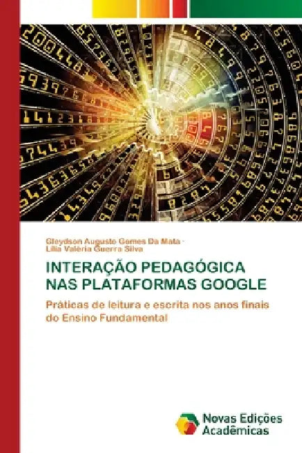 Interação Pedagógica NAS Plataformas Google by Gleydson Augusto Gomes Da Mata, Lília Valéria Guerra Silva