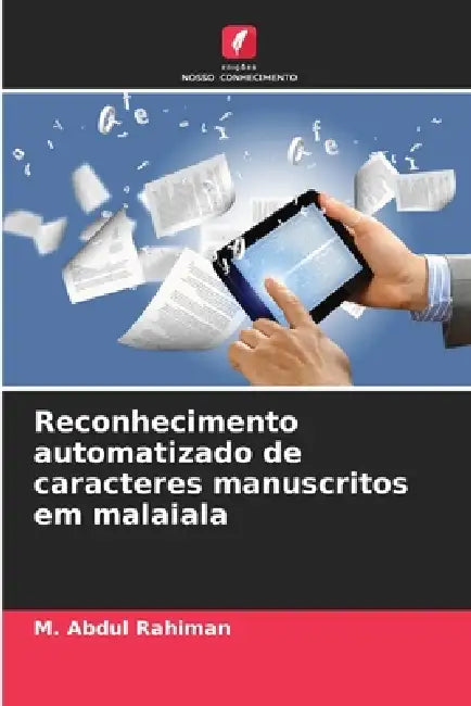 Reconhecimento automatizado de caracteres manuscritos em malaiala by M. Abdul Rahiman