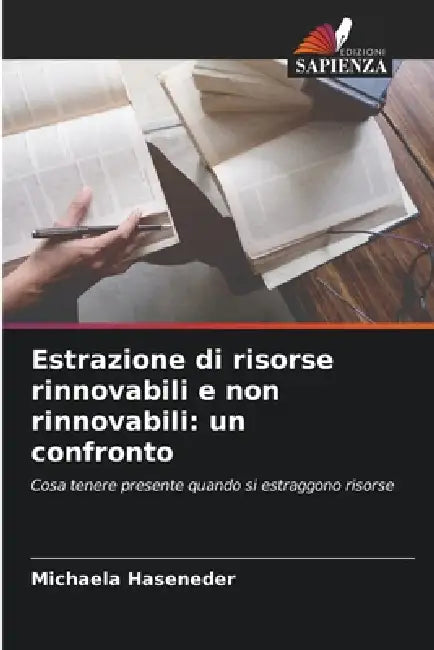 Estrazione di risorse rinnovabili e non rinnovabili: un confronto by Michaela Haseneder