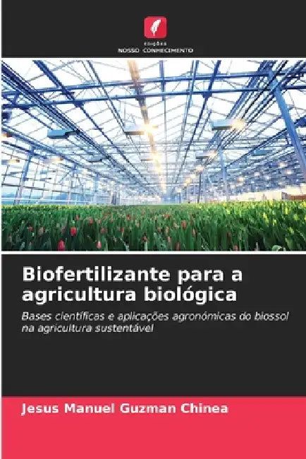 Biofertilizante para a agricultura biológica by Jesús Manuel Guzmán Chinea