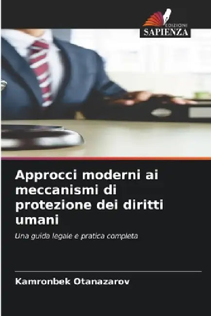 Approcci moderni ai meccanismi di protezione dei diritti umani by Kamronbek Otanazarov