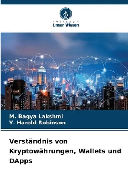 Verständnis von Kryptowährungen, Wallets und DApps by M. Bagya Lakshmi, Y. Harold Robinson