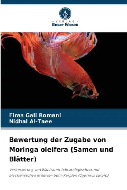 Bewertung der Zugabe von Moringa oleifera (Samen und Blätter) by Firas Gali Romani, Nidhal Al-Taee