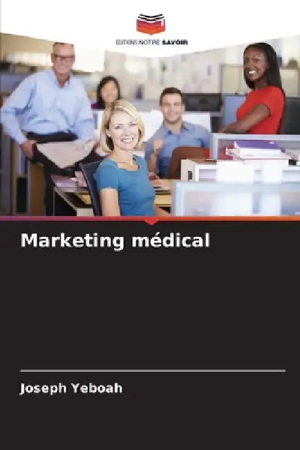 Marketing médical by Joseph Yeboah
