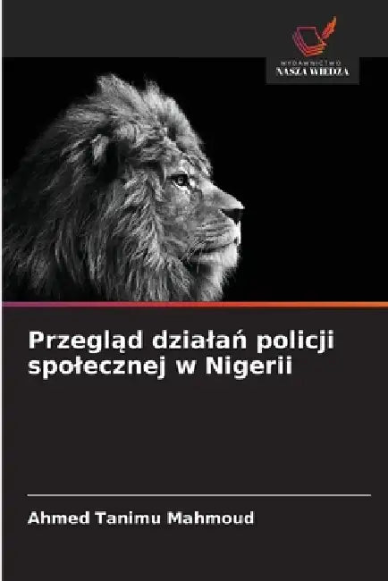 Przegląd dzialań policji spolecznej w Nigerii by Ahmed Tanimu Mahmoud