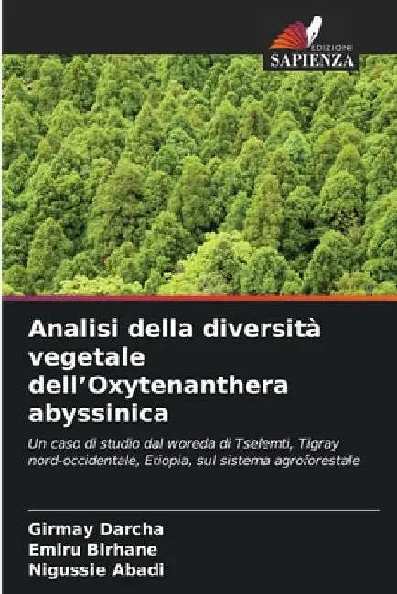 Analisi della diversità vegetale dell'Oxytenanthera abyssinica by Girmay Darcha, Emiru Birhane, Nigussie Abadi
