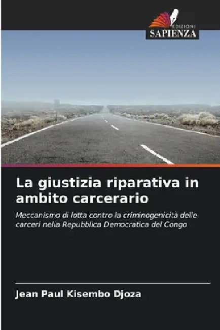 La giustizia riparativa in ambito carcerario by Jean Paul Kisembo Djoza