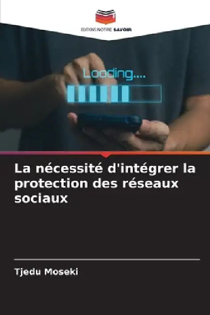 La nécessité d'intégrer la protection des réseaux sociaux by Tjedu Moseki